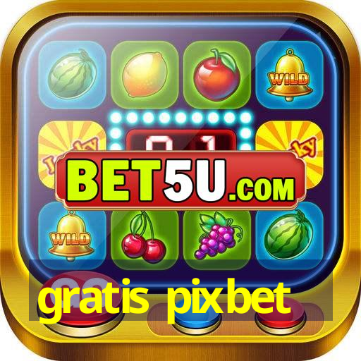 gratis pixbet